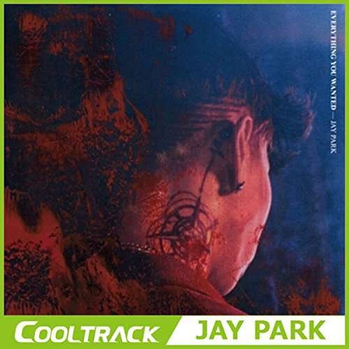 Cover for Jay Park · Everything You Wanted (CD) (2016)