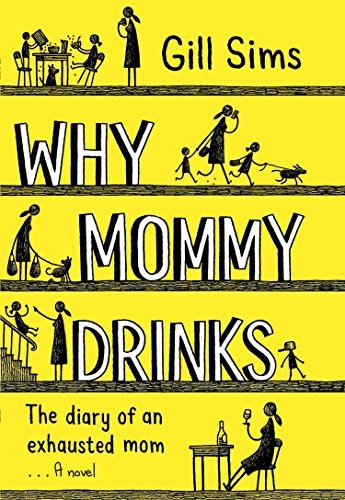 Cover for Gill Sims · Why Mommy Drinks (Hardcover bog) (2018)