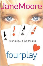 Cover for Mrs Jane Moore · Fourplay: a wonderfully witty and whimsical rom-com from bestselling author Jane Moore (Paperback Book) (2006)
