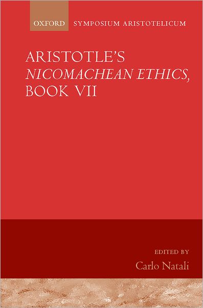 Cover for Carlo Natali · Aristotle's Nicomachean Ethics, Book VII: Symposium Aristotelicum - Symposia Aristotelica (Hardcover Book) (2009)