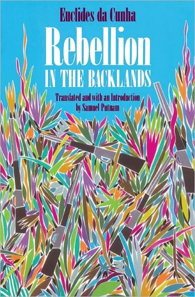 Rebellion in the Backlands - Euclides da Cunha - Livros - The University of Chicago Press - 9780226124445 - 15 de setembro de 1957