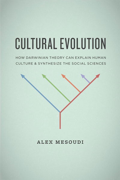 Cover for Alex Mesoudi · Cultural Evolution: How Darwinian Theory Can Explain Human Culture and Synthesize the Social Sciences (Taschenbuch) (2011)