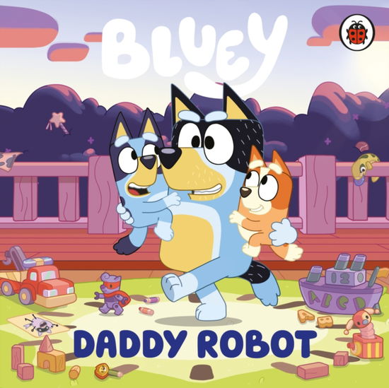 Cover for Bluey · Bluey: Daddy Robot - Bluey (Board book) (2025)