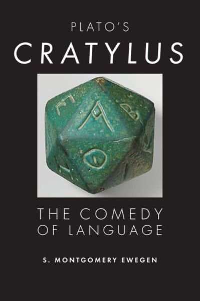 Cover for S. Montgomery Ewegen · Plato's Cratylus: The Comedy of Language - Studies in Continental Thought (Hardcover Book) (2013)