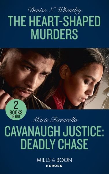 Denise N. Wheatley · The Heart-Shaped Murders / Cavanaugh Justice: Deadly Chase: The Heart-Shaped Murders (A West Coast Crime Story) / Cavanaugh Justice: Deadly Chase (Cavanaugh Justice) (Paperback Book) (2022)