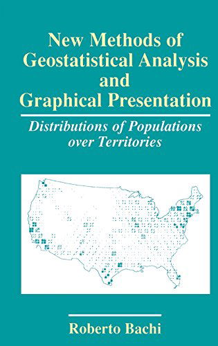 Cover for Roberto Bachi · New Methods of Geostatistical Analysis and Graphical Presentation: Distributions of Populations over Territories (Hardcover Book) [1999 edition] (1999)