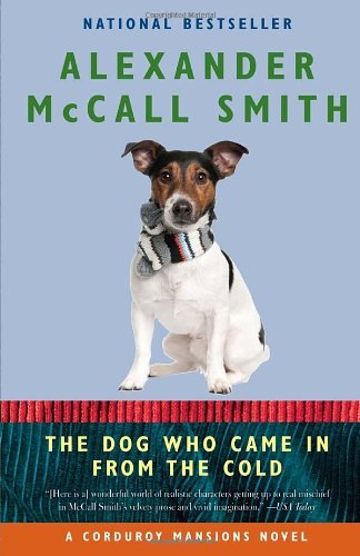 Cover for Alexander Mccall Smith · The Dog Who Came in from the Cold: a Corduroy Mansions Novel (2) (Paperback Book) [Reprint edition] (2012)