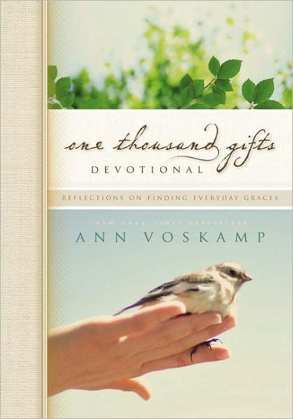 Cover for Ann Voskamp · One Thousand Gifts Devotional: Reflections on Finding Everyday Graces (Gebundenes Buch) (2012)