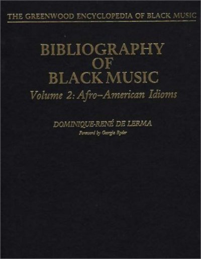 Cover for Bibliography of Black Music, Volume 2: Afro-American Idioms - The Greenwood Encyclopedia of Black Music (Hardcover Book) (1981)