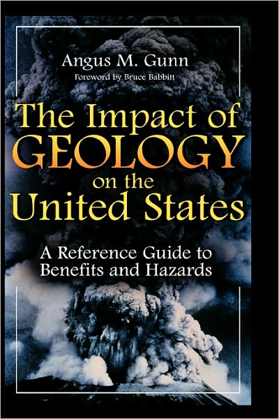 Cover for Angus M. Gunn · The Impact of Geology on the United States: A Reference Guide to Benefits and Hazards (Hardcover Book) (2001)