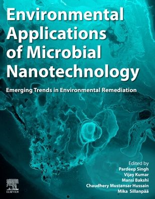 Cover for Pardeep Singh · Environmental Applications of Microbial Nanotechnology: Emerging Trends in Environmental Remediation (Paperback Book) (2022)