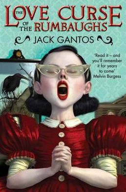 Cover for Jack Gantos · The Love Curse of the Rumbaughs (Paperback Book) [Unabridged edition] (2009)