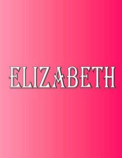 Cover for Rwg · Elizabeth 100 Pages 8.5&quot; X 11&quot; Personalized Name on Notebook College Ruled Line Paper (Pocketbok) (2019)