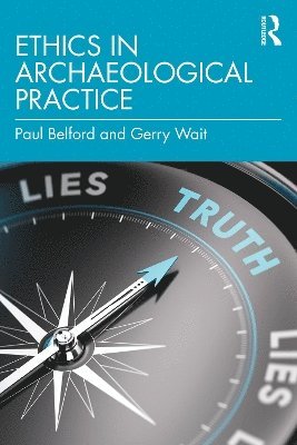 Cover for Belford, Paul (Archaeologist.) · Ethics in Archaeological Practice (Paperback Book) (2025)