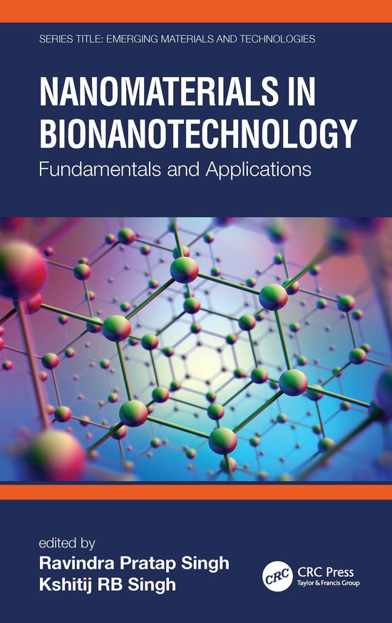 Nanomaterials in Bionanotechnology: Fundamentals and Applications - Emerging Materials and Technologies -  - Books - Taylor & Francis Ltd - 9780367689445 - August 18, 2021