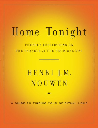 Cover for Henri Nouwen · Home Tonight: Further Reflections on the Parable of the Prodigal Son (Paperback Book) (2009)