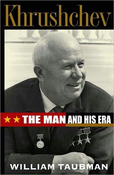 Cover for William Taubman · Khrushchev: the Man and His Era (Gebundenes Buch) [1st edition] (2003)