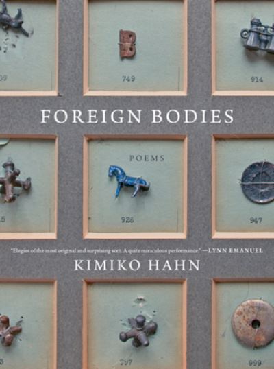 Cover for Hahn, Kimiko (Queens College, City University of New York) · Foreign Bodies: Poems (Paperback Book) (2022)