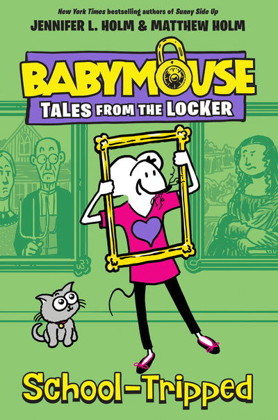 Cover for Jennifer L. Holm · School-Tripped - Babymouse Tales from the Locker (Hardcover Book) (2019)