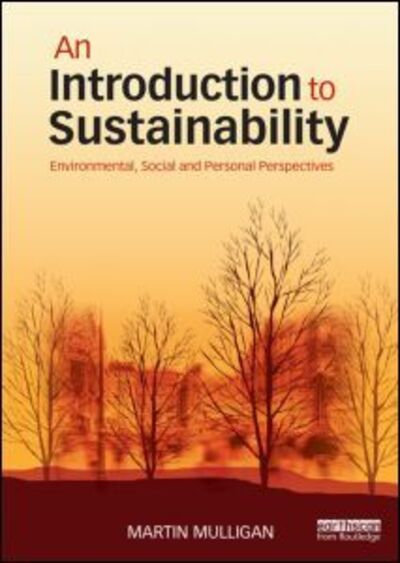 Cover for Martin Mulligan · An Introduction to Sustainability: Environmental, Social and Personal Perspectives (Paperback Book) (2015)