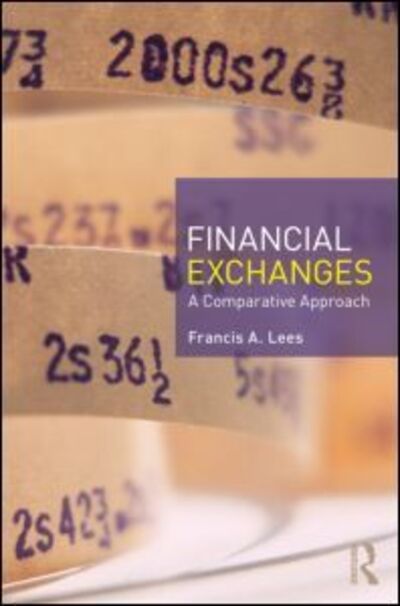 Cover for Lees, Francis A (St. John's University, USA.) · Financial Exchanges: A Comparative Approach (Paperback Book) (2011)