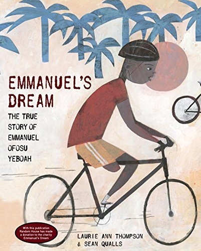 Cover for Laurie Ann Thompson · Emmanuel's Dream: The True Story of Emmanuel Ofosu Yeboah (Hardcover Book) (2015)