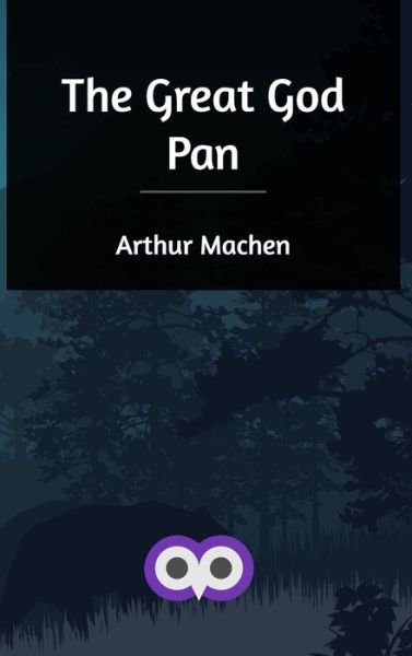 Cover for Arthur Machen · The Great God Pan (Hardcover bog) (2021)