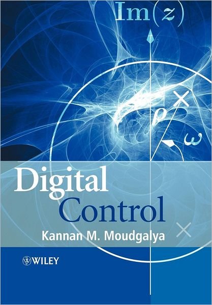 Cover for Moudgalya, Kannan (IIT Powai, Mumbai, India) · Digital Control (Paperback Book) (2007)