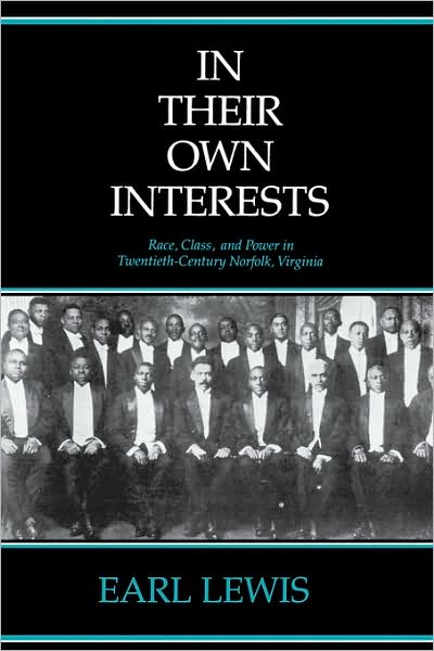 Cover for Earl Lewis · In Their Own Interests: Race, Class and Power in Twentieth-Century Norfolk, Virginia (Paperback Book) (1993)