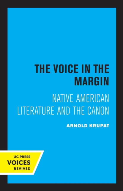 Cover for Arnold Krupat · The Voice in the Margin: Native American Literature and the Canon (Paperback Book) (2022)