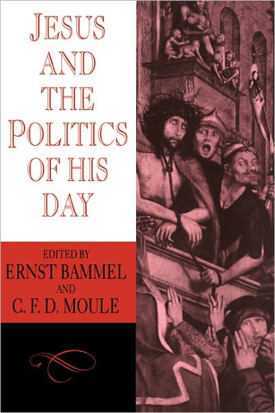 Cover for C F D Moule · Jesus and the Politics of his Day (Pocketbok) (1985)