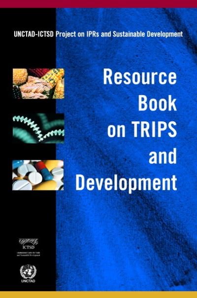 Cover for Unctad-ictsd · Resource Book on TRIPS and Development (Hardcover bog) (2005)