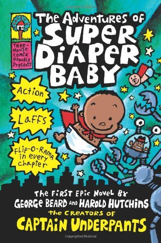 Cover for Dav Pilkey · The Adventures of Super Diaper Baby: A Graphic Novel (Super Diaper Baby #1): From the Creator of Captain Underpants - Captain Underpants (Gebundenes Buch) (2014)