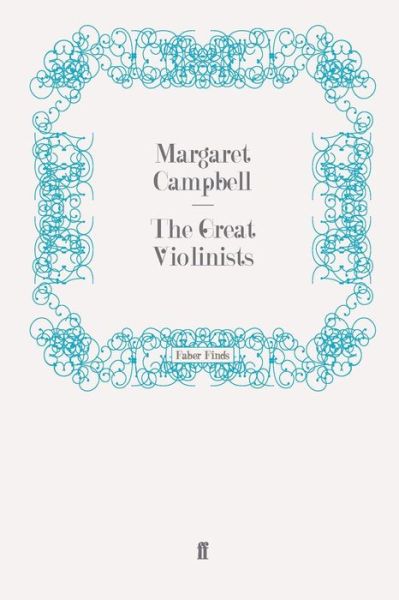 Cover for Margaret Campbell · The Great Violinists - Great Musicians (Paperback Book) [Main edition] (2011)
