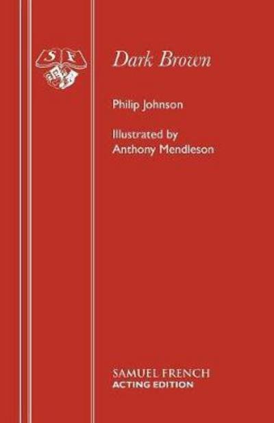 Cover for Philip Johnson · Dark Brown: Play - Acting Edition (Taschenbuch) (2017)