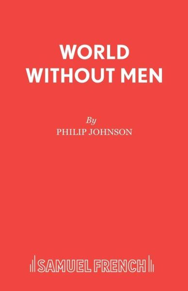 Cover for Philip Johnson · World without Men: Play - Acting Edition (Paperback Book) (2019)