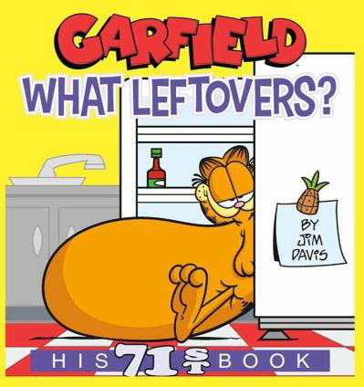 Garfield What Leftovers?: His 71st Book - Garfield - Jim Davis - Livros - Random House USA Inc - 9780593156445 - 15 de junho de 2021