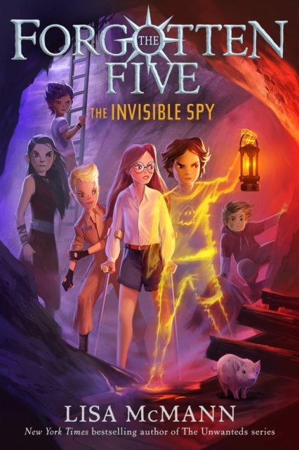 Cover for Lisa McMann · The Invisible Spy (The Forgotten Five, Book 2) - The Forgotten Five (Paperback Book) (2023)