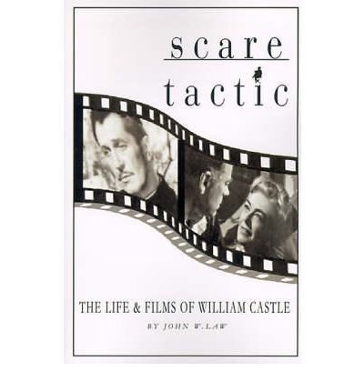 Cover for John Law · Scare Tactic: the Life &amp; Films of William Castle (Taschenbuch) (2000)