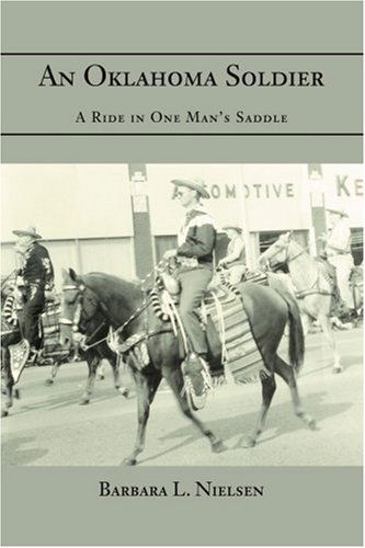 Cover for Barbara Nielsen · An Oklahoma Soldier: a Ride in One Man's Saddle (Pocketbok) (2005)