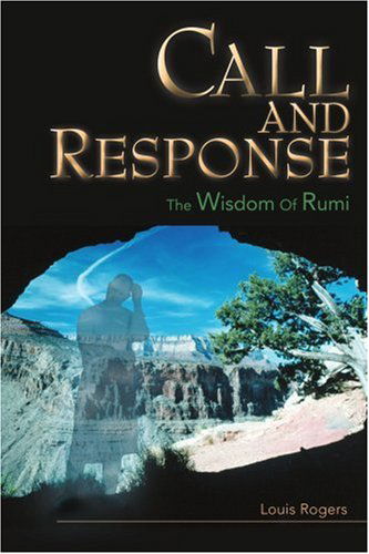 Cover for Louis Rogers · Call and Response: the Wisdom of Rumi (Pocketbok) (2006)