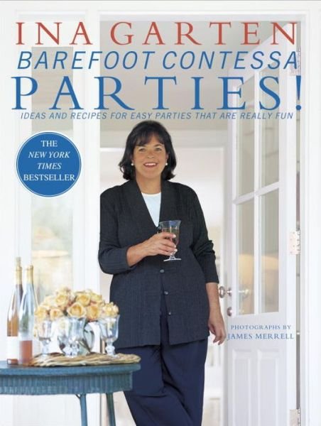 Cover for Ina Garten · Barefoot Contessa Parties!: Ideas and Recipes for Easy Parties That Are Really Fun: A Cookbook (Hardcover Book) (2001)