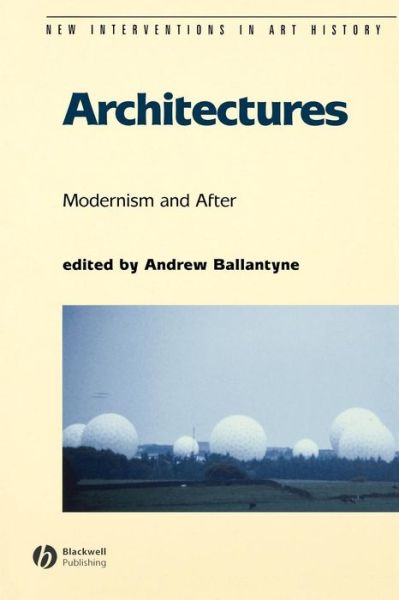 Cover for A Ballantyne · Architectures: Modernism and After - New Interventions in Art History (Paperback Book) (2003)