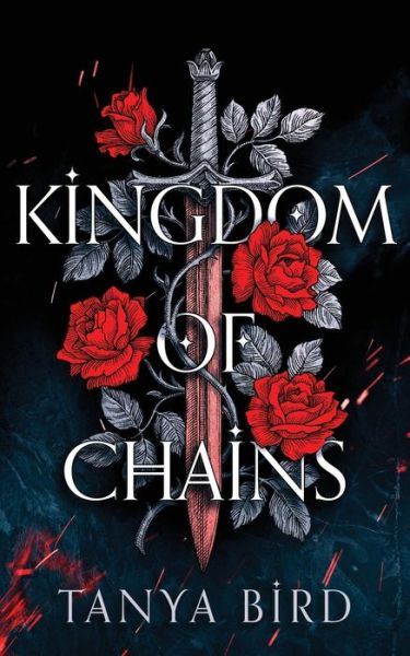 Cover for Tanya Bird · Kingdom of Chains (Paperback Book) (2022)