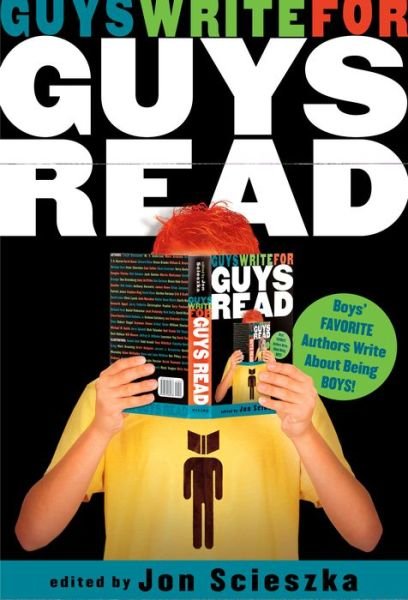 Cover for Jon Scieszka · Guys Write for Guys Read: Boys' Favorite Authors Write About Being Boys (Paperback Book) (2008)