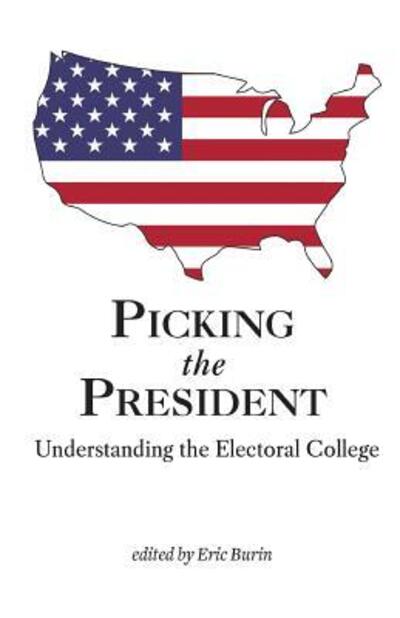 Cover for Eric Burin · Picking the President (Paperback Book) (2017)