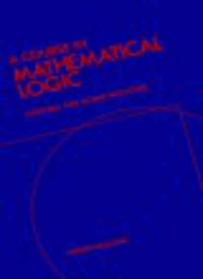 Cover for J.L. Bell · A Course in Mathematical Logic (Hardcover Book) (1977)