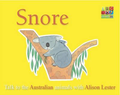 Snore (Talk to the Animals) Board Book - Talk to the Animals - Alison Lester - Bücher - ABC Books - 9780733330445 - 1. Juni 2013