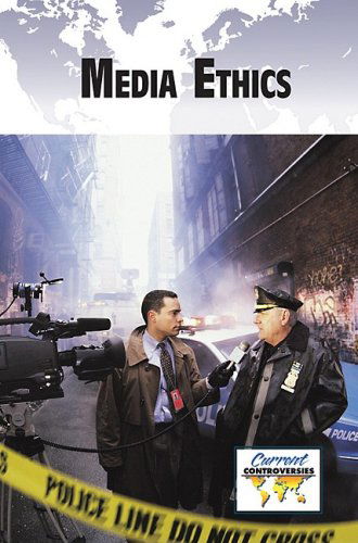 Media Ethics (Current Controversies) - Julia Bauder - Books - Greenhaven - 9780737741445 - October 9, 2008