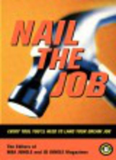 Cover for Editors Of JD Editors Of JD Jungle · Nail The Job: Every Tool You'll Need To Land Your Dream Job (Taschenbuch) (2002)